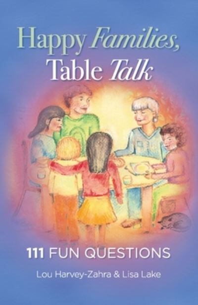 Cover for Lou Harvey-Zahra · Happy Families, Table Talk: 111 Fun Questions (Paperback Book) (2020)