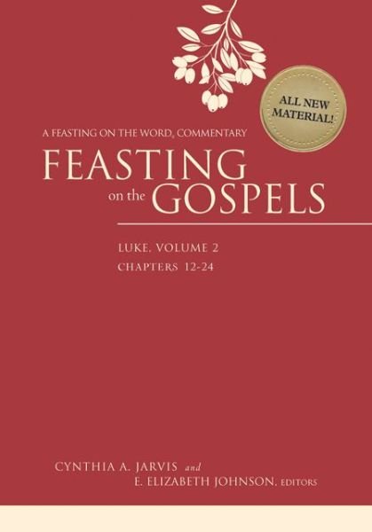 Cover for Cynthia A. Jarvis · Feasting on the Gospels--Luke, Volume 2 A Feasting on the Word Commentary (Paperback Book) (2014)