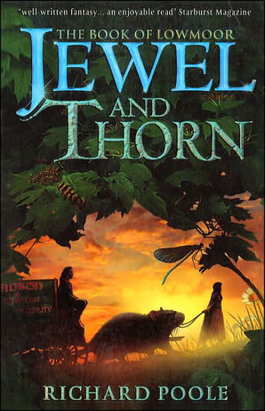 Jewel and Thorn - The Book of Lowmoor - Richard Poole - Books - Simon & Schuster - 9780689872907 - February 6, 2006