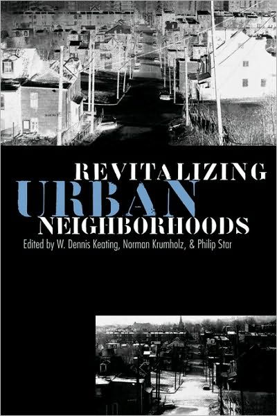 Revitalizing Urban Neighborhoods - Studies in Government and Public Policy - Norman Krumholz - Książki - University Press of Kansas - 9780700607907 - 31 października 1996