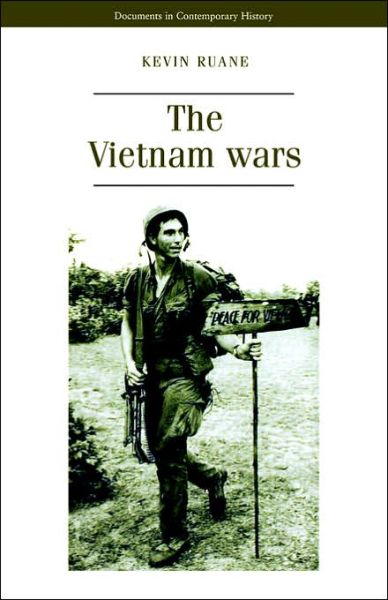 Cover for Kevin Ruane · The Vietnam Wars - Documents in Contemporary History (Paperback Book) (2000)