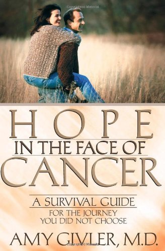 Cover for Amy Givler · Hope in the Face of Cancer: a Survival Guide for the Journey You Did Not Choose (Taschenbuch) (2003)