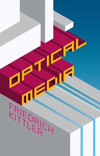 Cover for Friedrich Kittler · Optical Media (Hardcover Book) (2009)