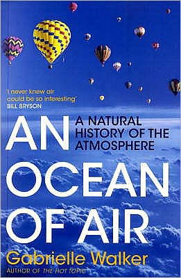 Cover for Gabrielle Walker · An Ocean of Air: A Natural History of the Atmosphere (Paperback Book) (2008)