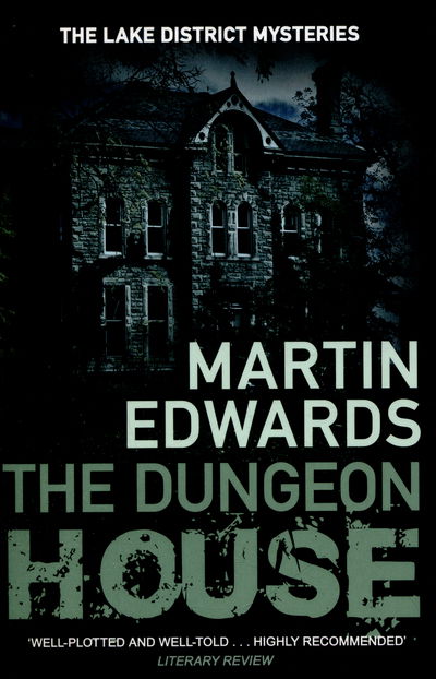 Cover for Edwards, Martin (Author) · The Dungeon House - Lake District Cold-Case Mysteries (Paperback Book) (2016)