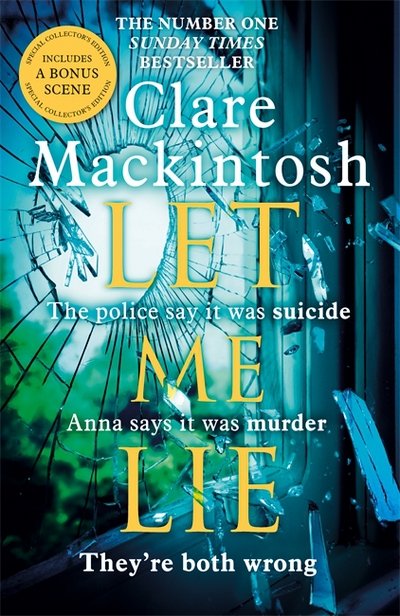 Cover for Clare Mackintosh · Let Me Lie: The Number One Sunday Times Bestseller (Hardcover bog) (2018)