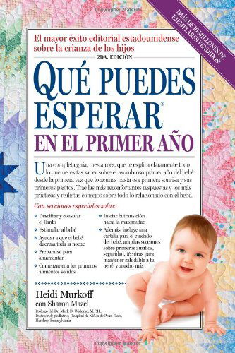 Que Puedes Esperar en El Primer Ano - Heidi Murkoff - Books - Workman Publishing Company - 9780761167907 - February 12, 2013