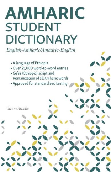 Cover for Girum Asanke · Amharic Student Dictionary : English-Amharic/ Amharic-English (Paperback Book) (2019)