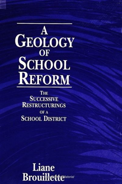 Cover for Liane Brouillette · Geology of School Reform (Paperback Book) (1996)