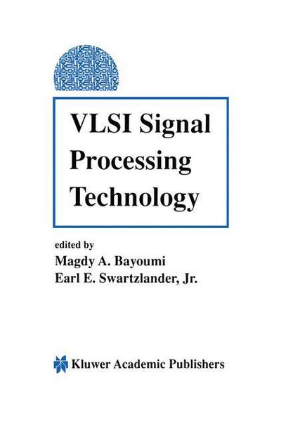 VLSI Signal Processing Technology - Magdy a Bayoumi - Livros - Springer - 9780792394907 - 31 de outubro de 1994