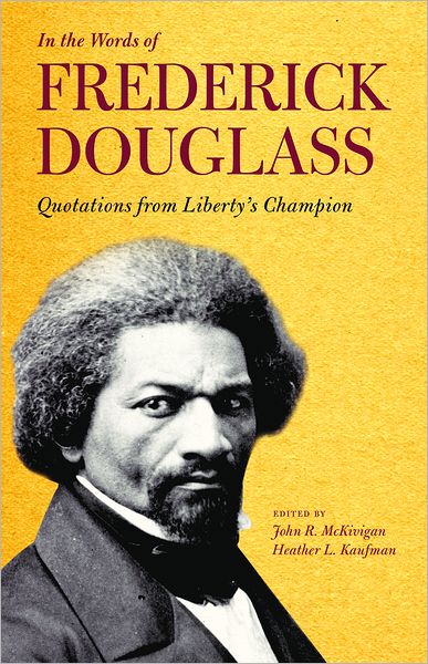 Cover for Frederick Douglass · In the Words of Frederick Douglass: Quotations from Liberty's Champion (Hardcover Book) (2012)