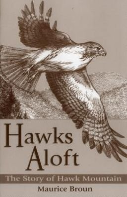 Cover for Maurice Broun · Hawks Aloft: The Story of Hawk Mountain (Taschenbuch) (2000)