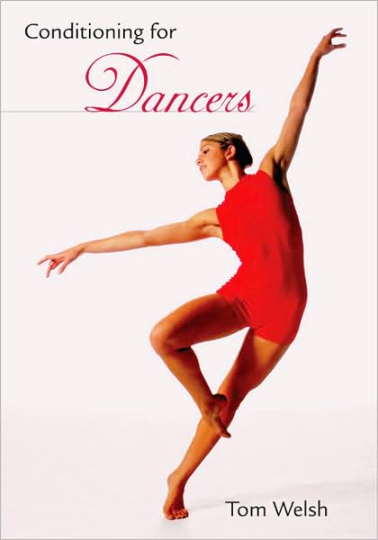 Conditioning For Dancers - Tom Welsh - Książki - University Press of Florida - 9780813033907 - 30 września 2009