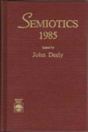 Cover for John Deely · Semiotics 1985 - Semiotics 1985 (Inbunden Bok) (1986)