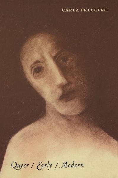 Cover for Carla Freccero · Queer / Early / Modern - Series Q (Pocketbok) (2006)
