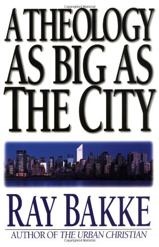 Cover for Raymond J. Bakke · A Theology as Big as the City (Taschenbuch) (1997)