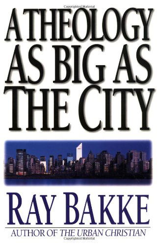 A Theology as Big as the City - Raymond J. Bakke - Books - InterVarsity Press - 9780830818907 - July 7, 1997