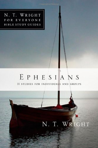 Cover for N. T. Wright · Ephesians (N. T. Wright for Everyone Bible Study Guides) (Taschenbuch) (2009)