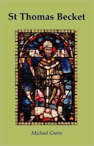 St.Thomas Becket - Michael Green - Książki - Gracewing - 9780852445907 - 1 czerwca 2004