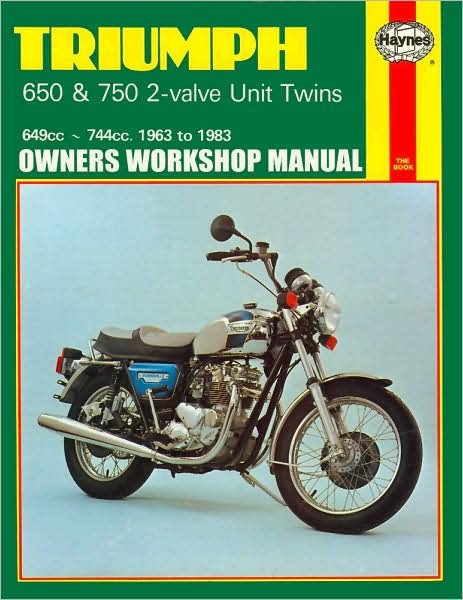 Cover for Haynes Publishing · Triumph 650 &amp; 750 2-Valve Unit Twins (63 - 83) (Paperback Book) [Revised edition] (1988)