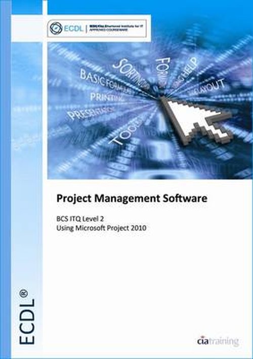 Cover for CiA Training Ltd. · ECDL Project Planning Using Microsoft Project 2010 (BCS ITQ Level 2) (Spiral Book) (2014)