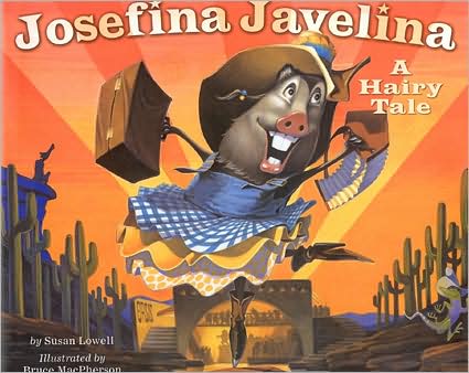 Josefina Javelina: A Hairy Tale - Susan Lowell - Książki - Northland Publishing - 9780873587907 - 1 sierpnia 2005