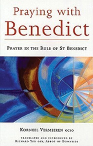 Praying with Benedict: Prayer in the Rule of St. Benedict (Cistercian Studies) - Korneel Vermeiren Ocso - Książki - Cistercian - 9780879077907 - 1 maja 1999