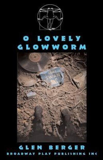 Cover for Glen Berger · O Lovely Glowworm (Pocketbok) (2006)