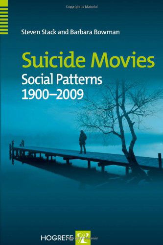 Cover for Steven Stack · Suicide Movies: Social Patterns 1900-2009 (Hardcover Book) (2011)