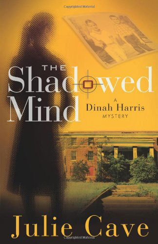 Cover for Julie Cave · The Shadowed Mind (A Dinah Harris Mystery) (Paperback Book) (2010)