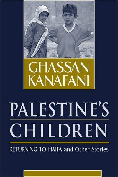 Cover for Ghassan Kanafani · Palestine's Children: Returning to Haifa and Other Stories (Pocketbok) (2000)