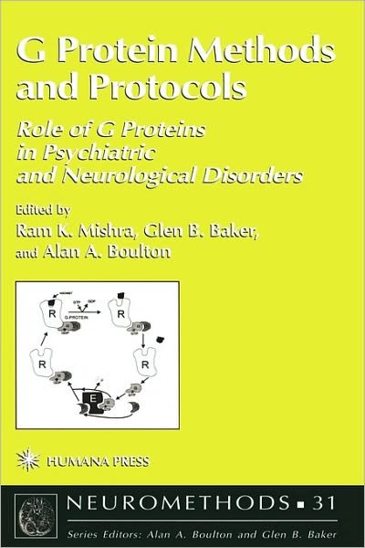 Cover for Ram K. Mishra · G Protein Methods and Protocols: Role of G Proteins in Psychiatric and Neurological Disorders - Neuromethods (Hardcover Book) [1997 edition] (1997)