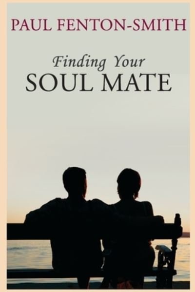 Cover for Paul Fenton-Smith · Finding Your Soul Mate (Paperback Book) (2020)
