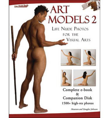 Art Models 2: Life Nude Photos for the Visual Arts - Maureen Johnson - Game - Live Model Books - 9780981624907 - April 1, 2007