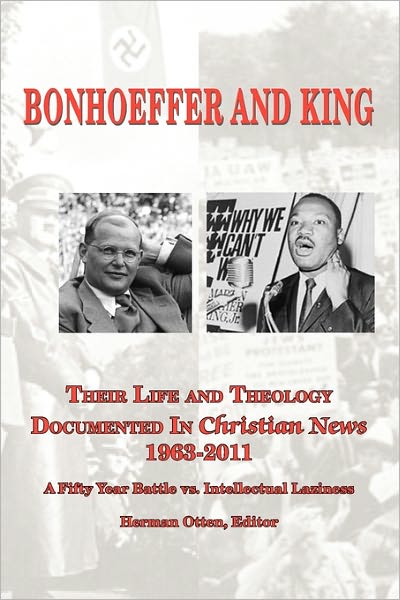 Cover for Herman J Otten · Bonhoeffer and King the Life and Theology Documented in Christian News 1963-2011 (Paperback Book) (2011)