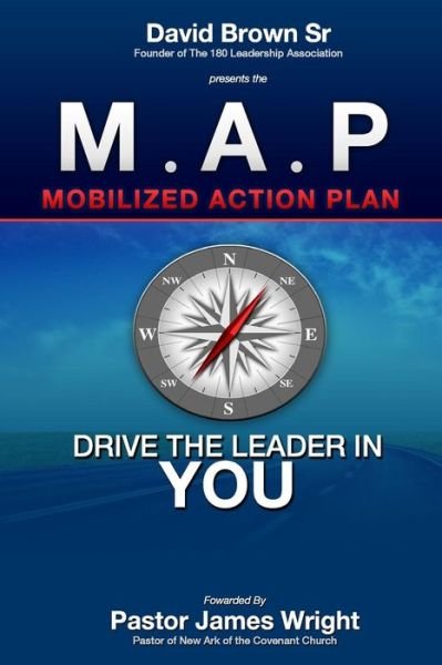 M.a.p: Mobilized Action Plan - David Brown - Książki - Drive Force - 9780985460907 - 20 marca 2013