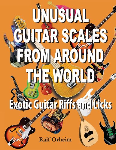 Cover for Raif Justin Orheim · Unusual Guitar Scales from Around the World: Exotic Guitar Riffs and Licks (Paperback Book) (2014)