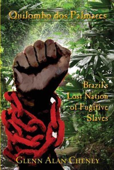 Cover for Glenn Alan Cheney · Quilombo dos Palmares Brazil's lost nation of fugitive slaves (Buch) [First edition. edition] (2016)