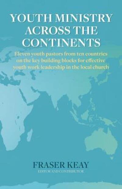 Cover for Fraser Keay · Youth Ministry Across the Continents (Paperback Bog) (2016)