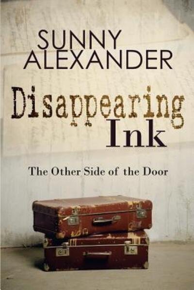 Cover for Sunny Alexander · Disappearing Ink The Other Side of the Door (Paperback Book) (2017)