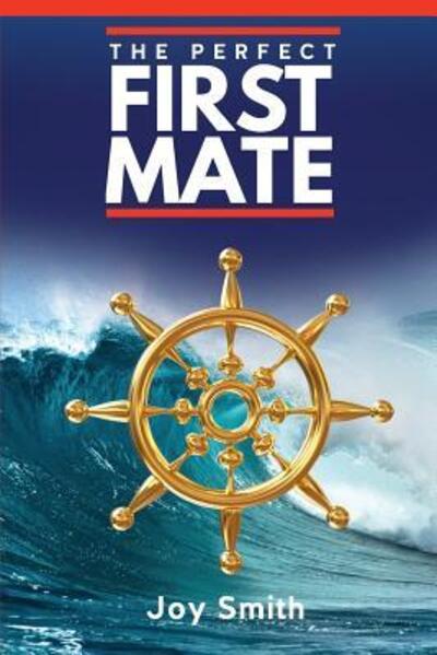 Cover for Joy Smith · The Perfect First Mate (Paperback Book) (2017)