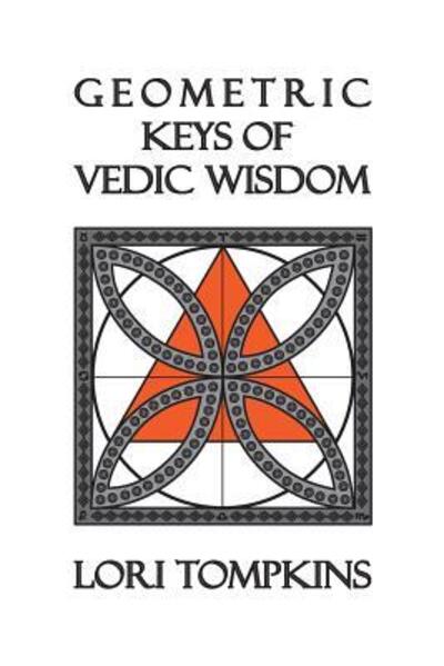 Cover for Lori Tompkins · Geometric Keys of Vedic Wisdom (Pocketbok) (2018)