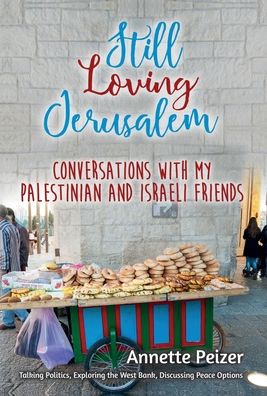 Cover for Annette Peizer · Still Loving Jerusalem (Hardcover Book) (2020)