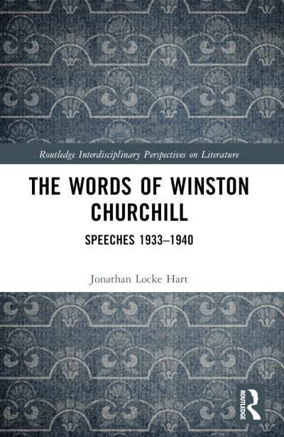 Cover for Jonathan Locke Hart · The Words of Winston Churchill: Speeches 1933-1940 - Routledge Interdisciplinary Perspectives on Literature (Paperback Book) (2024)