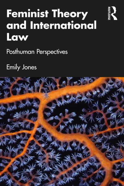 Cover for Emily Jones · Feminist Theory and International Law: Posthuman Perspectives (Paperback Book) (2023)