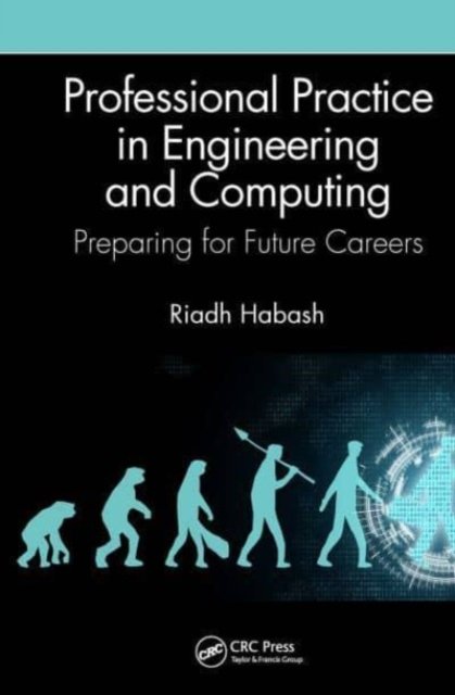 Cover for Habash, Riadh (University of Ottawa, Ontario, Canada) · Professional Practice in Engineering and Computing: Preparing for Future Careers (Pocketbok) (2023)
