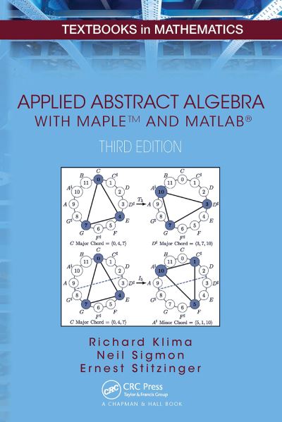 Klima, Richard (Appalachian State University, Boone, North Carolina, USA) · Applied Abstract Algebra with MapleTM and MATLAB® - Textbooks in Mathematics (Paperback Book) [size M] (2024)