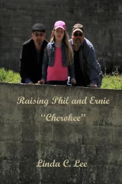 Cover for Linda Lee · Raising Phil and Ernie Cherokee (Paperback Bog) (2019)