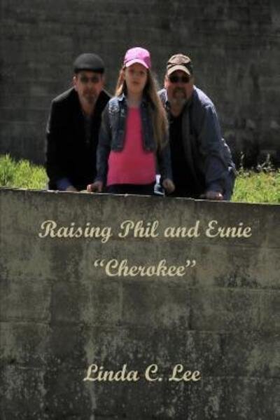 Cover for Linda Lee · Raising Phil and Ernie Cherokee (Paperback Book) (2019)