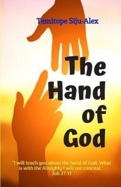 Cover for Temitope Siju-Alex · The Hand of God (Paperback Book) (2019)